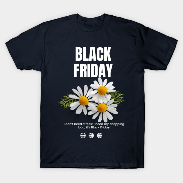 Floral Black Friday T-Shirt T-Shirt by Dream price